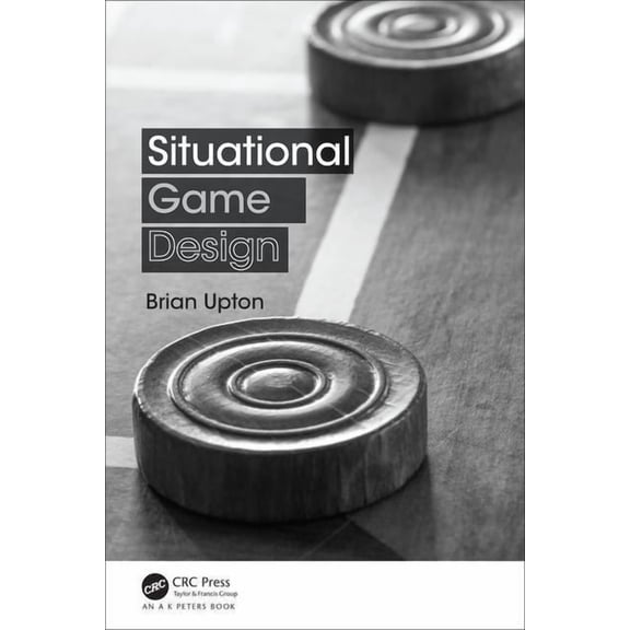 Situational Game Design, (Paperback)