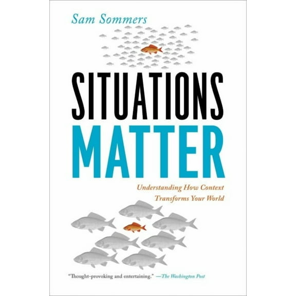Situations Matter : Understanding How Context Transforms Your World (Paperback)