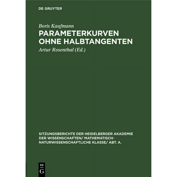 Sitzungsberichte Der Heidelberger Akadem Parameterkurven Ohne Halbtangenten, Book 1931, (Hardcover)