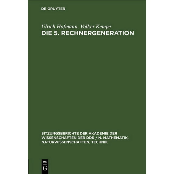 Sitzungsberichte der Akademie der Wissen Die 5. Rechnergeneration, Book 1985, (Hardcover)