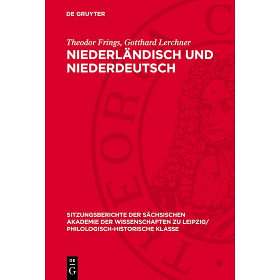 Sitzungsberichte der Sächsischen Akademi Niederländisch Und Niederdeutsch: Aufbau Und Gliederung Des Niederdeutschen, Book 110, (Hardcover)