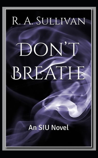 Siu Don't Breathe: An SIU Novel, Book 2, (Paperback)