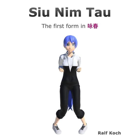 Siu Nim Tao - Large Format: The first form in Wing Chun, (Paperback)