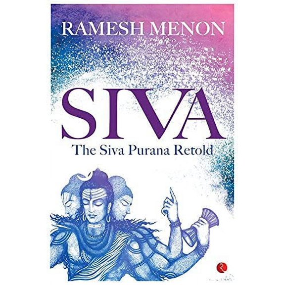 Pre-Owned Siva: The Siva Purana Retold (Paperback) 812911495X 9788129114952