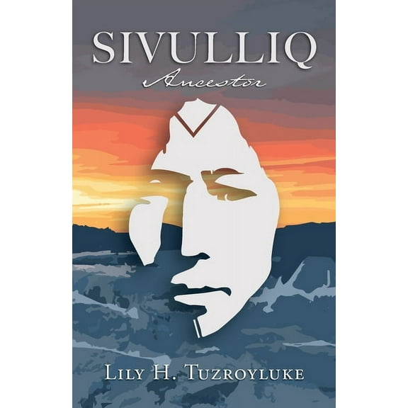 Sivulliq: Ancestor, (Paperback)
