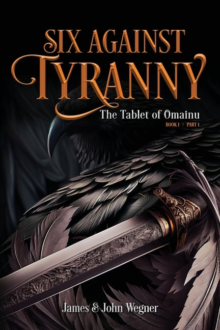 Six Against Tyranny: The Tablet of Omainu, (Paperback)
