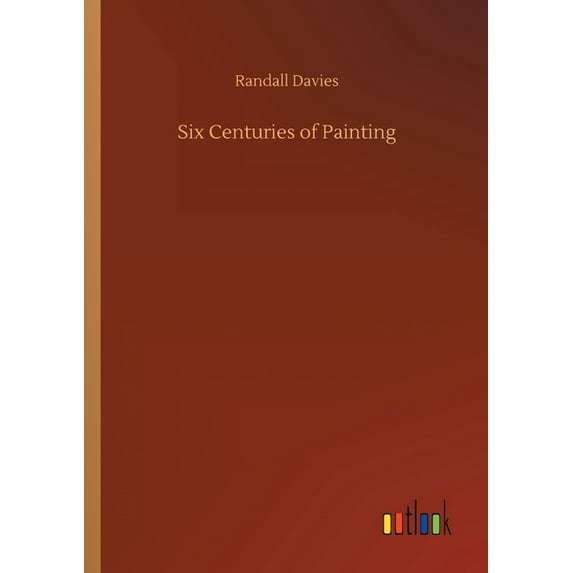 Six Centuries of Painting (Paperback)
