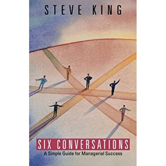 Pre-Owned Six Conversations: A Simple Guide for Managerial Success (Paperback) 1491758171 9781491758175