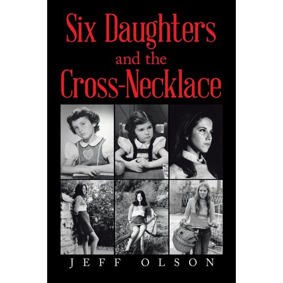 Six Daughters and the Cross-Necklace, (Paperback)
