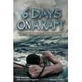 thumbnail image 1 of Six Days On A Raft: Deluxe Edition  Paperback  Bill Harrison, Forrest Haggerty, 1 of 1