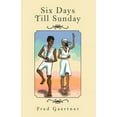 thumbnail image 1 of Six Days Till Sunday (Paperback) by Fred Gaertner, 1 of 1