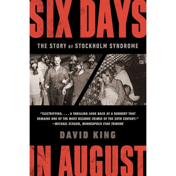 Six Days in August: The Story of Stockholm Syndrome, (Paperback)