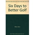 thumbnail image 1 of Pre-Owned Six Days to Better Golf: The Secrets of Learning the Golf Swing (Paperback) 0884861635 9780884861638, 1 of 1