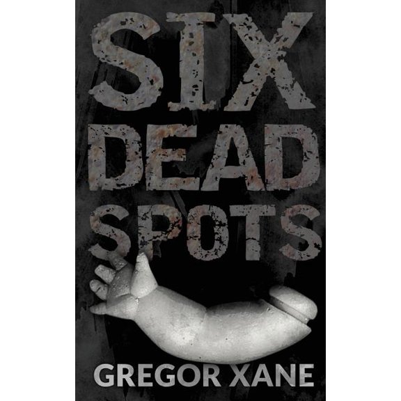 Six Dead Spots Paperback