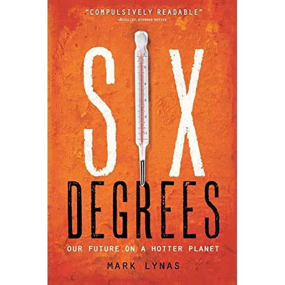 Pre-Owned Six Degrees: Our Future on a Hotter Planet (Paperback) 1426203853 9781426203855