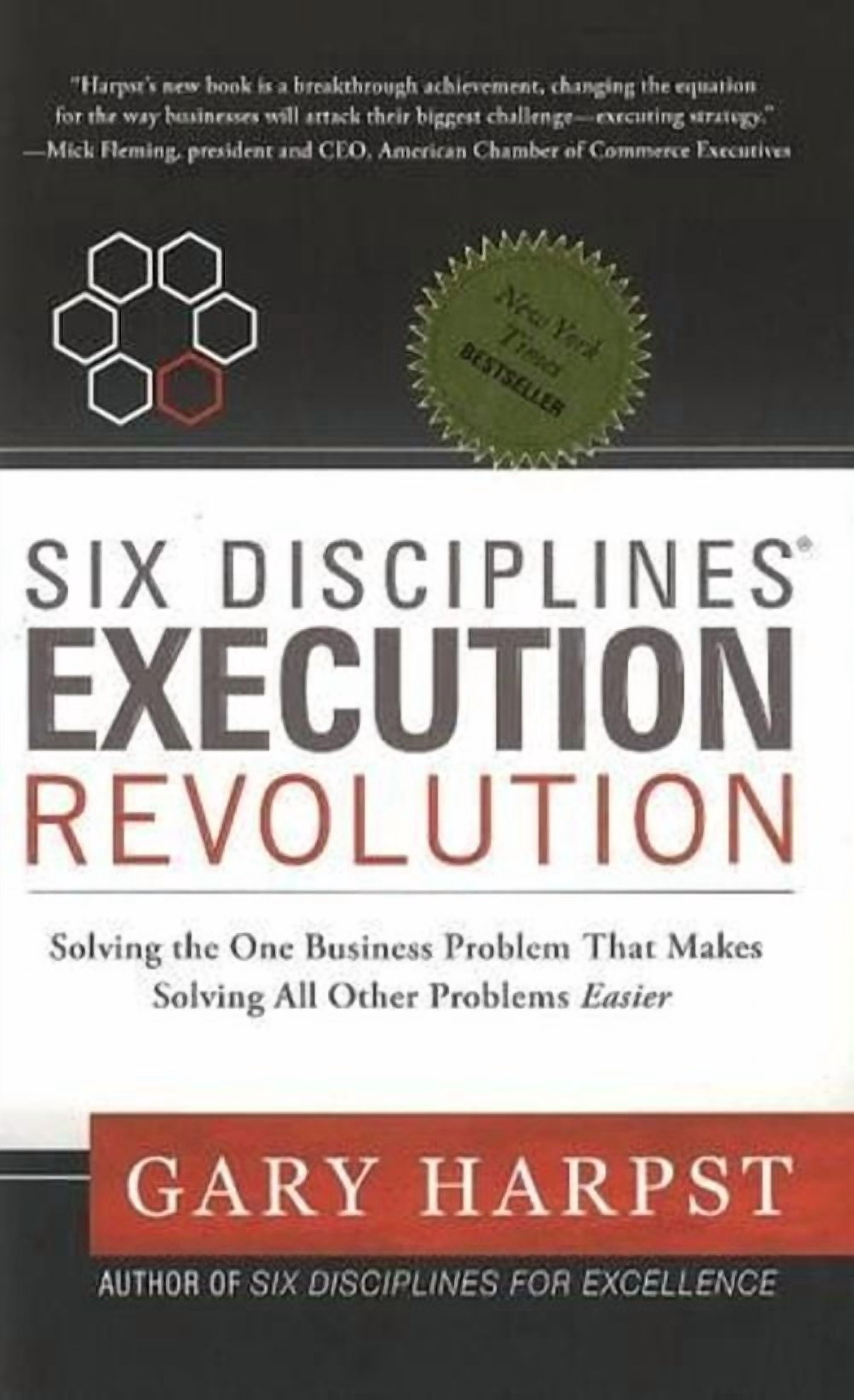 Six Disciplines Execution Revolution: Solving the One Business Problem ...