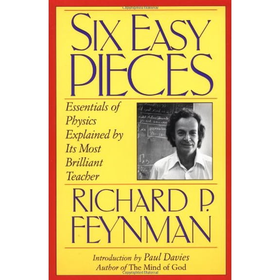 Pre-Owned Six Easy Pieces : Essentials of Physics Explained by Its Most Brilliant Teacher (Paperback) 9780201408256