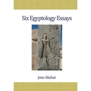 Six Egyptology Essays, Paperback