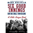 thumbnail image 1 of Pre-Owned Six Good Innings: How One Small Town Became a Little League Giant (Paperback) 0061473588, 1 of 1