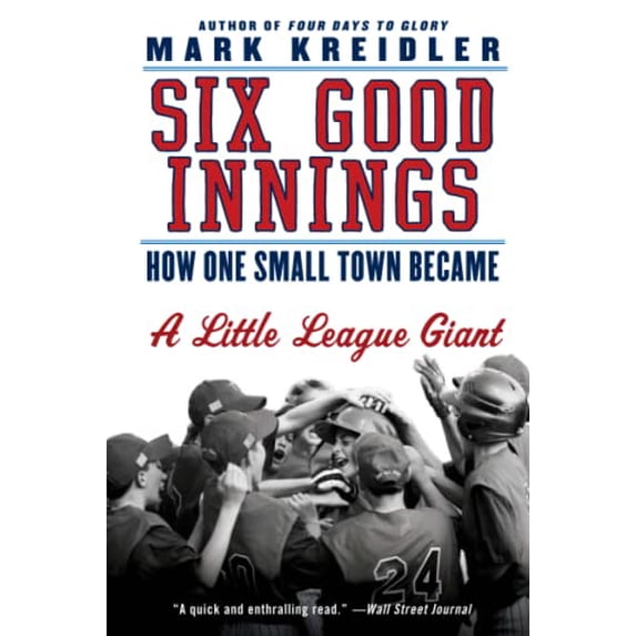 Pre-Owned Six Good Innings: How One Small Town Became a Little League Giant (Paperback) 0061473588