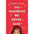 thumbnail image 1 of Pre-Owned Six Goodbyes We Never Said (Hardcover) 1250116244 9781250116246, 1 of 1