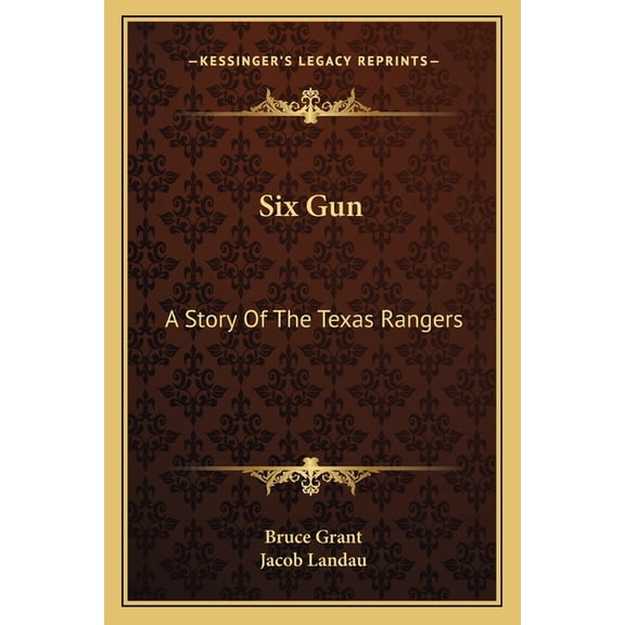 Six Gun: A Story Of The Texas Rangers (Paperback)