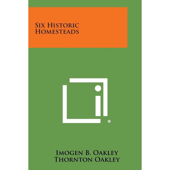 Six Historic Homesteads