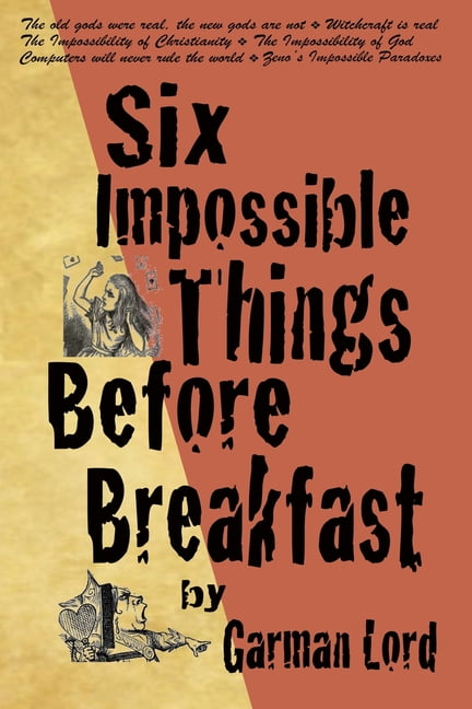 6 Impossible Things Before Breakfast