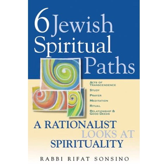 Pre-Owned Six Jewish Spiritual Paths: A Rationalist Looks at Spirituality (Paperback) 1580231675 9781580231671