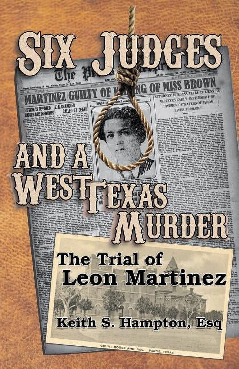 Six Judges and a West Texas Murder The Trial of León Cárdenas