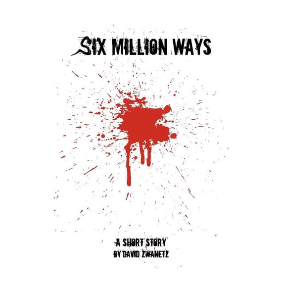 Six Million Ways