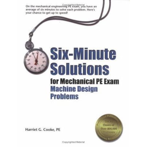 Pre-Owned Six-Minute Solutions for Mechanical PE Exam Machine Design Problems (Paperback) 1591260140 9781591260141