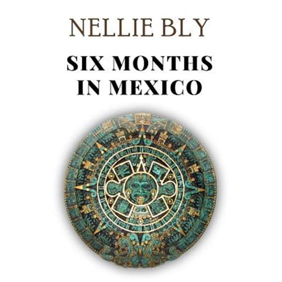 Six Months in Mexico (Paperback)