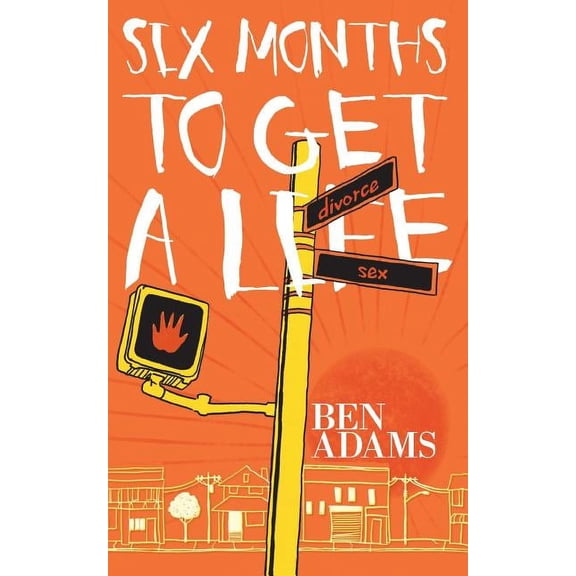 Six Months to Get a Life (Paperback)