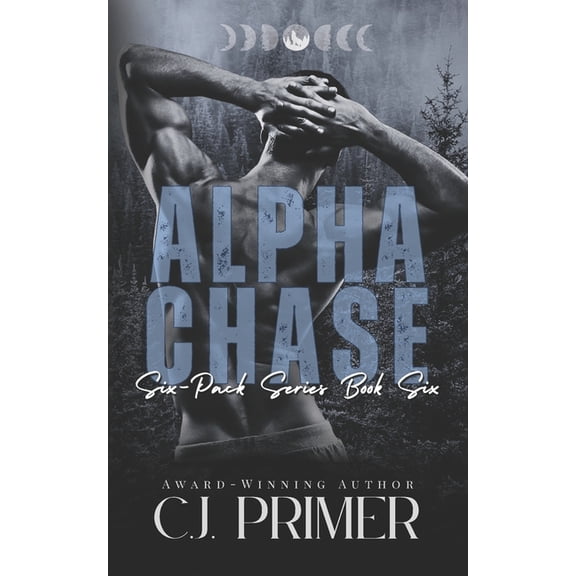 Six-Pack Alpha Chase: six-pack series book six, Book 6, (Paperback)