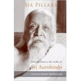 thumbnail image 1 of Six Pillars: Introductions to the Works of Sri Aurobindo, (Paperback), 1 of 1