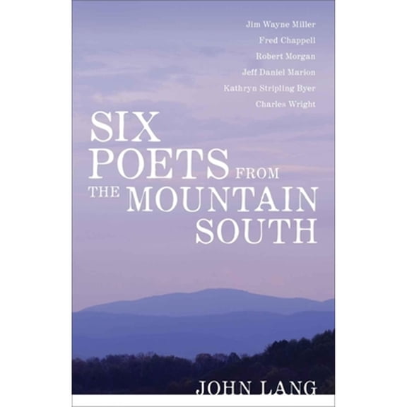 Pre-Owned Six Poets from the Mountain South: Sherman's Troops in the Savannah and Carolinas Campaigns (Paperback) 0807135607 9780807135600