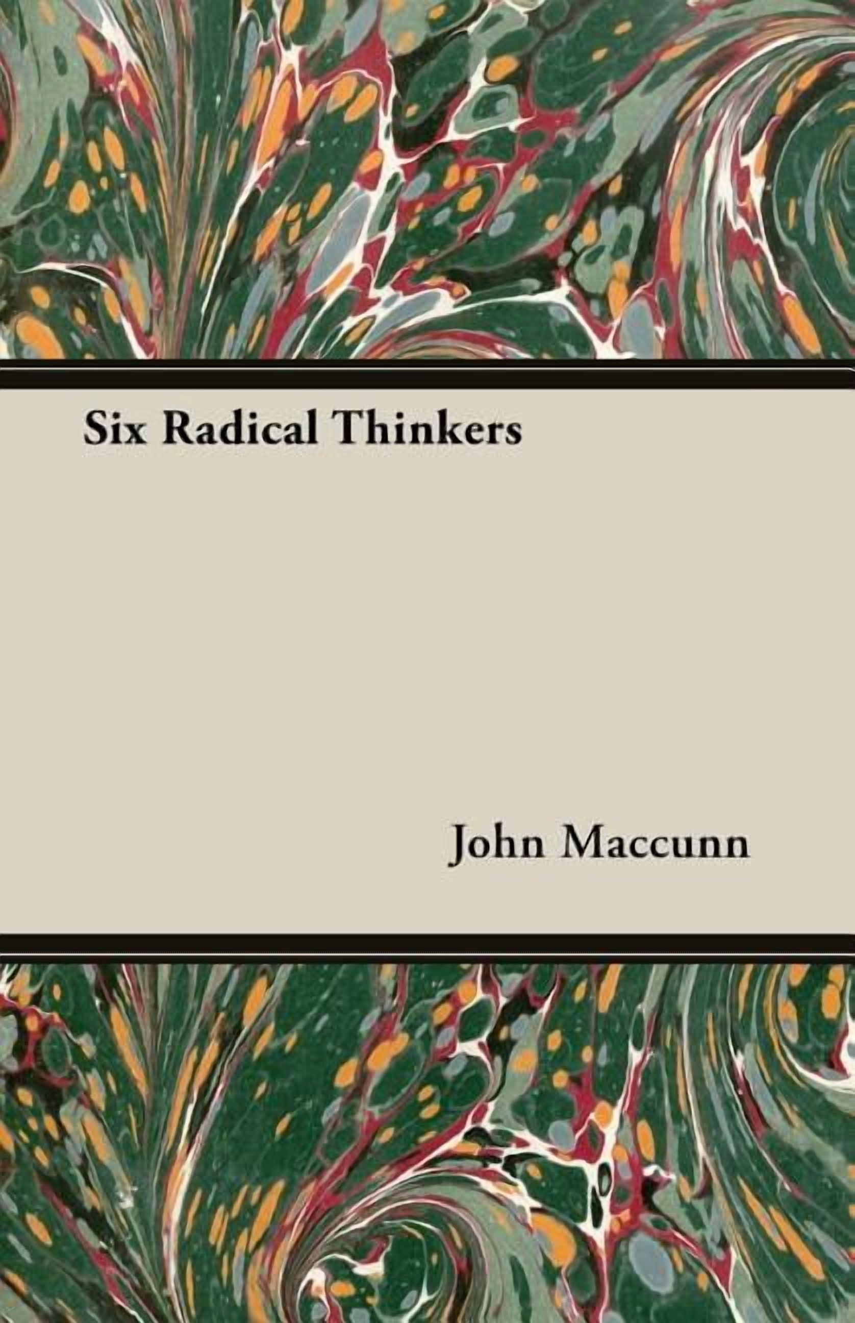 Six Radical Thinkers