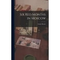 thumbnail image 1 of Six Red Months in Moscow (Hardcover), 1 of 1