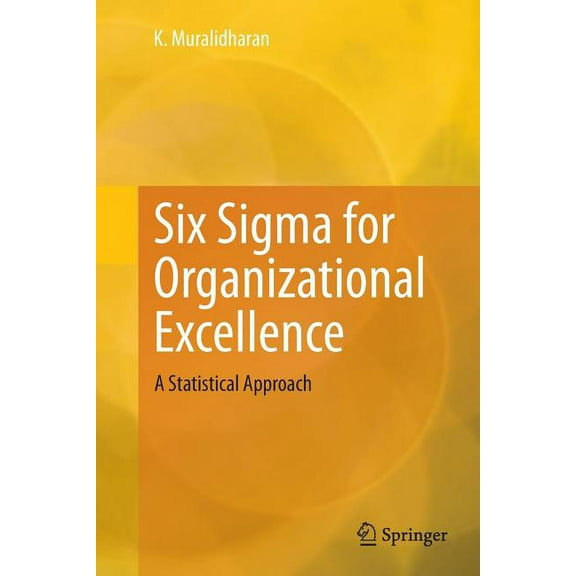 Six SIGMA for Organizational Excellence: A Statistical Approach, (Paperback)