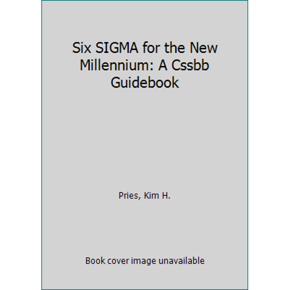 Pre-Owned Six Sigma for the New Millennium: A CSSBB Guidebook, Second Edition (Paperback) 0873897498 9780873897495