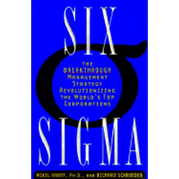 Pre-Owned Six Sigma: The Breakthrough Management Strategy Revolutionizing the World's Top Corporations (Hardcover) 0385494378 9780385494373