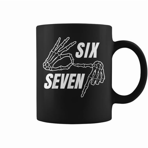 Six Seven 6 7 Meme Skeleton Hands Sign Lets Get Sendy Coffee Mugs