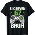 thumbnail image 1 of Six Seven 67 Bruh Gaming Birthday Celebration Family Friends Unisex T-Shirt, up to size 5XL, 1 of 2