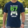 thumbnail image 1 of Six Seven 67 Bruh Gaming T-Shirt – Funny Gamer Graphic Tee with Controller Design for Video Game Fans, 1 of 5