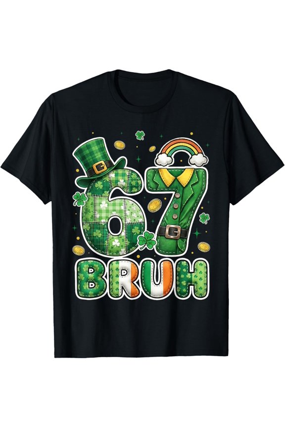 Six Seven Bruh 67 Meme St Patricks Day for T-Shirt