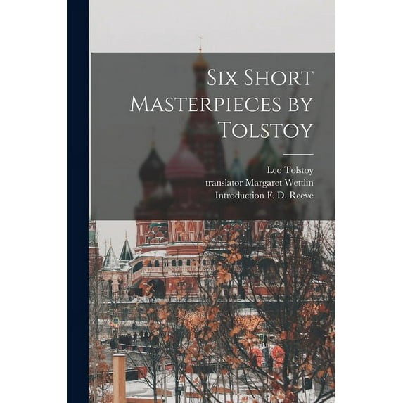 Six Short Masterpieces by Tolstoy, (Paperback)