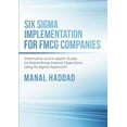 thumbnail image 1 of Six Sigma Implementation for FMCG Companies: Informative and In-depth Guide for Streamlining Internal Operations Using S, (Paperback), 1 of 1