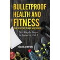 thumbnail image 1 of Six Simple Steps to Success: Bulletproof Health and Fitness: Your Secret Key to High Achievement (Paperback), 1 of 1