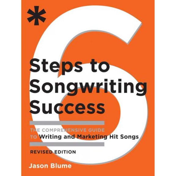 Pre-Owned 6 Steps to Songwriting Success: The Comprehensive Guide to Writing and Marketing Hit Songs (Paperback) 0823084779 9780823084777
